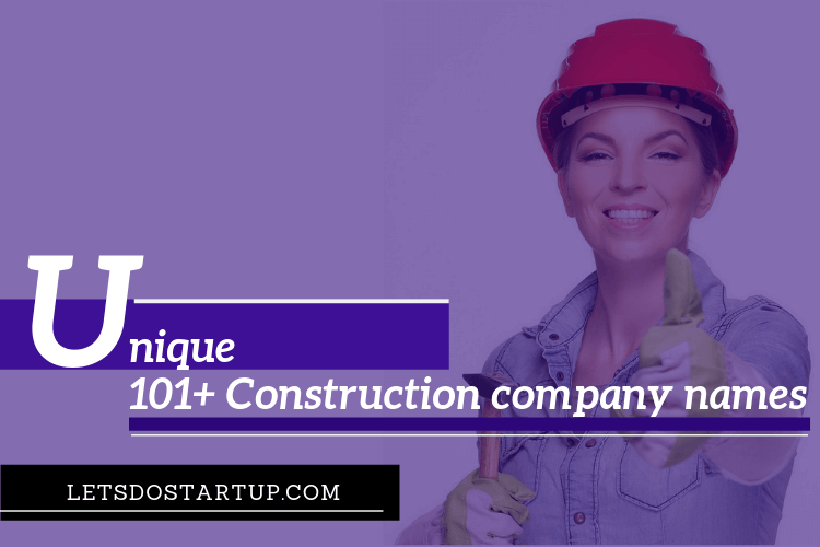 101+ Unique Construction Company Names - Let's Do Startup