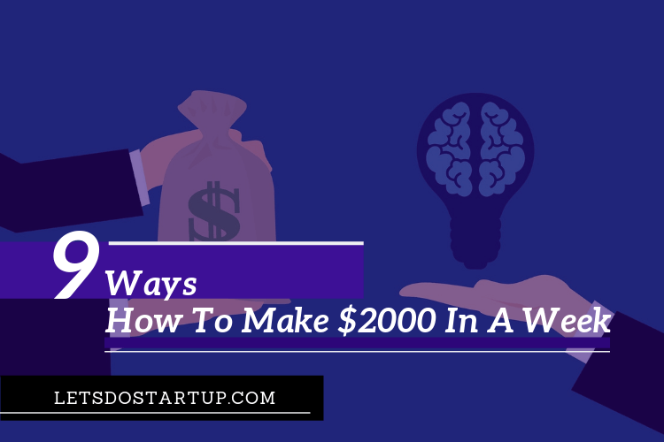 How To Make 2000 In Two Weeks