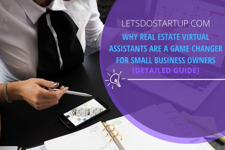 Why Real Estate Virtual Assistants Are A Game-Changer For Small ...